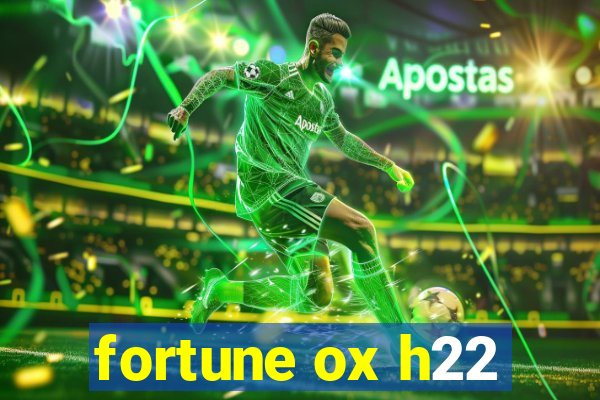 fortune ox h22